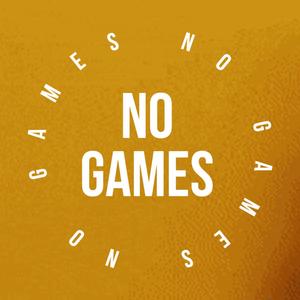 No Games