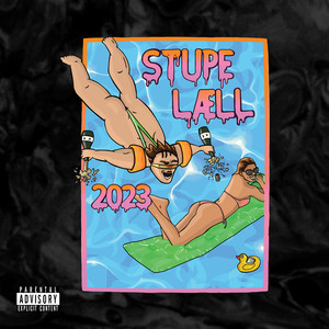 Stupe Læll (Explicit)