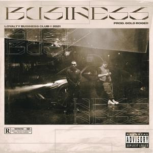 BUSINESS (feat. MONE, Fastidio & Gold Roger) (Explicit)