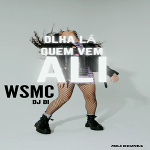 Olha Lá Quem Vem Ali (Explicit)