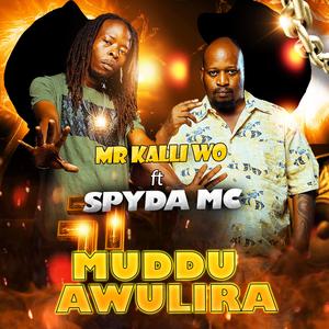 MUDDU AWULIRA (feat. SPYDA MC) (Explicit)