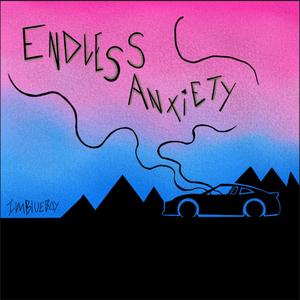 Endless Anxiety (Explicit)