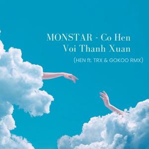 CO HEN VOI THANH XUAN (feat. GOKOO & TRUOGXU) (Remix)