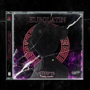 Eurolatin(feat. Goodie Prod) (Explicit)