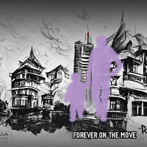 Forever on the Move