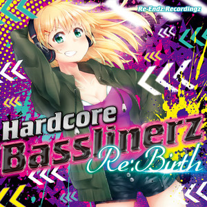 Hardcore Basslinerz Re:Birth