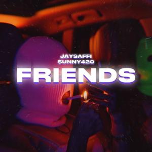 Friends (feat. $UNNY420) [Explicit]