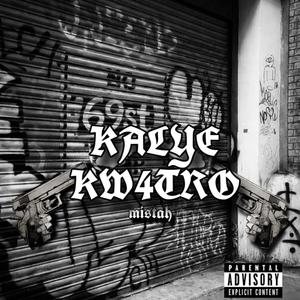 Kalye Kwatro (Explicit)