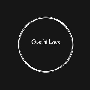 Glacial Love