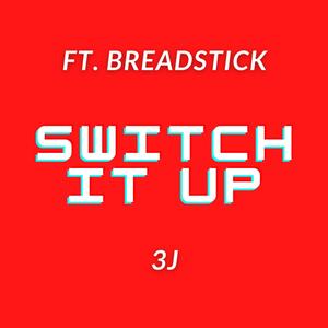 Switch It Up (feat. Breadstick) [Explicit]