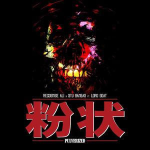 Pulverized (feat. Lord Goat) (Explicit)