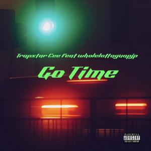 Go Time (feat. Wholelottaguapjp) (Explicit)