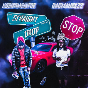 Straight Drop (feat. KosiFrm64) [Explicit]