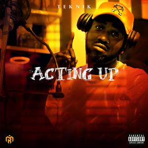 Acting Up (Explicit)