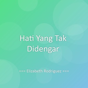 Hati Yang Tak Didengar