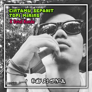 DJ CINTAMU SEPAHIT TOPI MIRING X SETEL KENDO