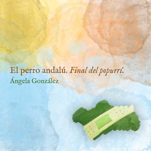 El Perro Andalú(Final del Popurrí)