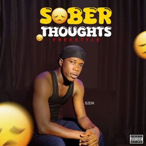 Sober Thoughts (Freestyle) [Explicit]