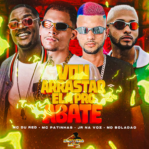 Vou Arrastar Ela Pro Abate (Explicit)