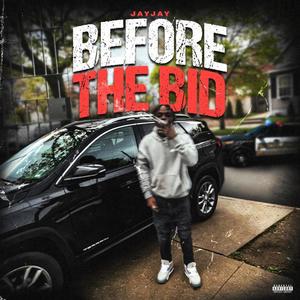 Before The Bid (Explicit)