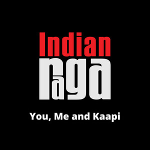 You, Me and Kaapi