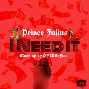 I Need It (Explicit)