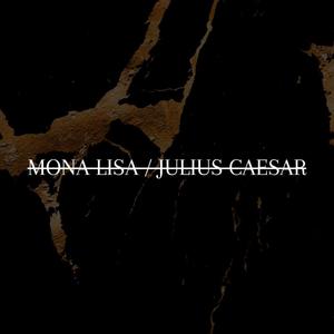 Mona Lisa / Julius Caesar & Instrumentals (Explicit)