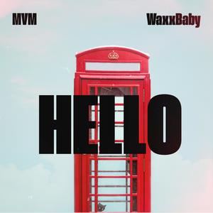 Hello (feat. Waxxbaby)