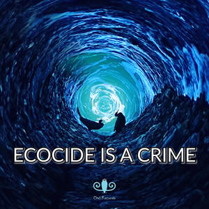 Ecocide is a Crime