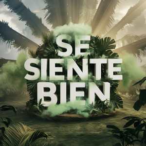 Se Siente Bien (Explicit)