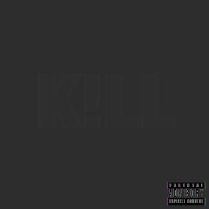 K!LL (Explicit)