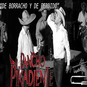 De Borracho Y De Perdido