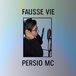 Fausse Vie (feat. Persio MC)