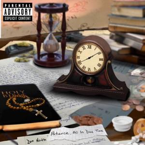 Patience, All In Due Time (Explicit)