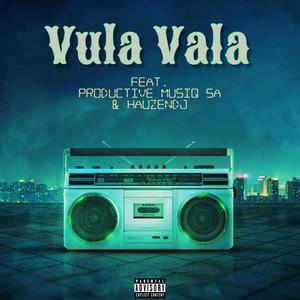 Vula Vala (feat. Productive Musiq Sa & Hauzendj)