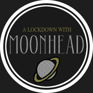 A Lockdown with Moonhead