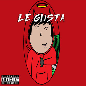 Le Gusta (Explicit)