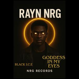 Goddess In My Eyes (feat. RAYN NRG)