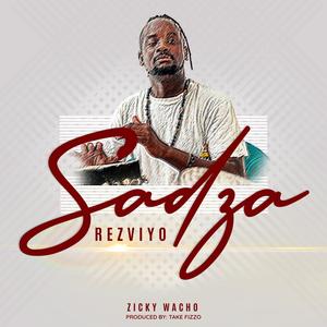 Sadza Rezviyo (feat. Zicky Wacho & Take Fizzo)