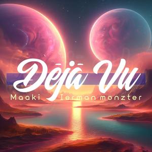 Deja vu (feat. Ierman Monzter)