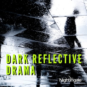 Dark Reflective Drama