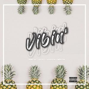 Vibin' (feat. Kappa Smash) [Explicit]