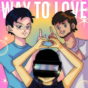 Way to Love (feat. efryo & IDGlitch)