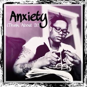 Anxiety(Think About It)