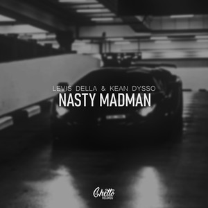 Nasty Madman (Explicit)