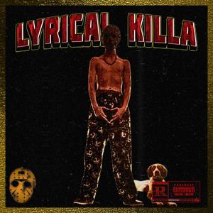 LYRICAL KILLA (Explicit)