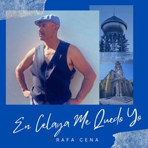 En Celaya Me Quedo Yo