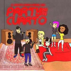 Party en mi cuarto (Explicit)
