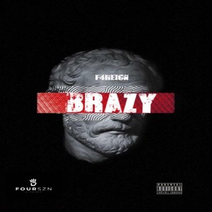 Brazy (Explicit)