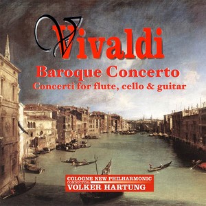 VIVALDI, A.: Baroque Concertos (Gavric, Toso, Svatlovskij, Sautov, Ulanicki, Kovarskij, Kedzierski, Cologne New Philharmonic, Hartung)